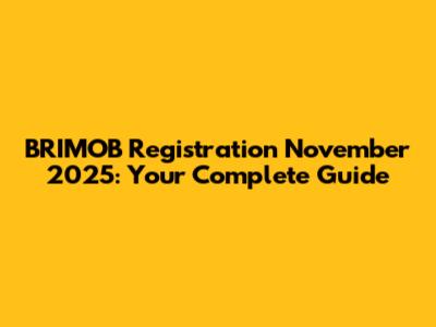 BRIMOB Registration November 2025: Your Complete Guide