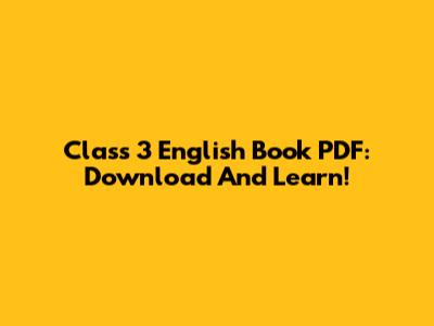 Class 3 English Book PDF: Download And Learn!