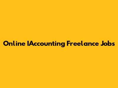 Online IAccounting Freelance Jobs