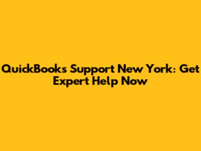 QuickBooks Support New York: Get Expert Help Now