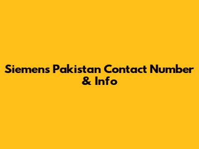 Siemens Pakistan Contact Number & Info