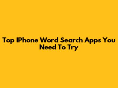 Top IPhone Word Search Apps You Need To Try
